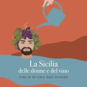 La Sicilia delle donne e del vino Ordina Subito