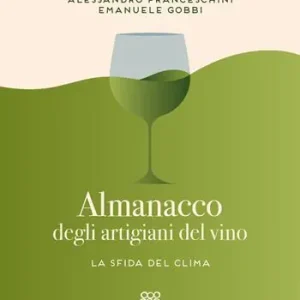 Almanacco degli artigiani del vino. La sfida del clima A Buon Prezzo