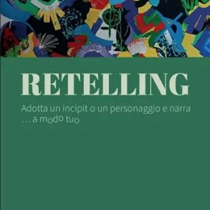 Must-Have Retelling. Adotta un incipit o un personaggio e narra... a modo tuo
