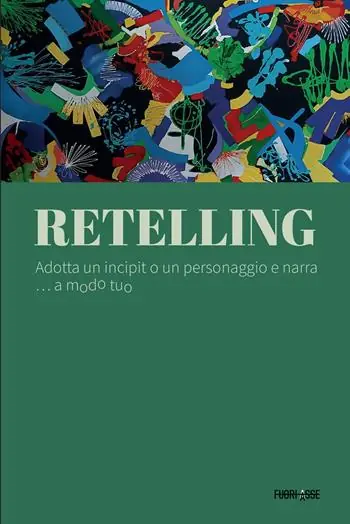 Must-Have Retelling. Adotta un incipit o un personaggio e narra... a modo tuo