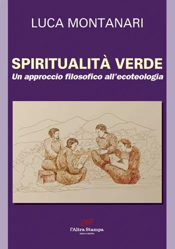 Spiritualità verde. Un approccio filosofico all’ecoteologia Nuovo Arrivo