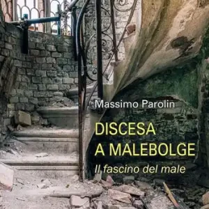 Discesa a Malebolge. Il fascino del male Subito Disponibile