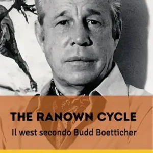The ranown cycle. Il west secondo Budd Boetticher Prezzo Ridotto
