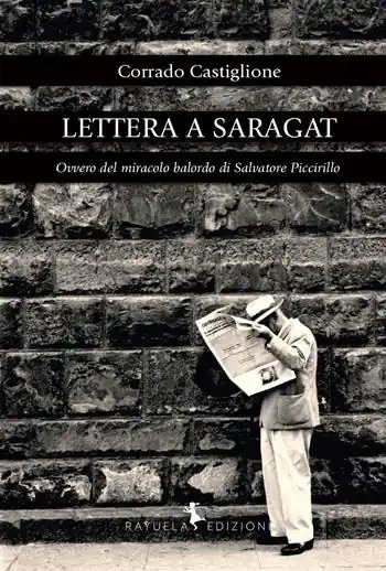 Lettera a Saragat. Ovvero del miracolo balordo di Salvatore Piccirillo Compra Adesso