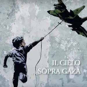 Ultime Pezzi Il cielo sopra Gaza