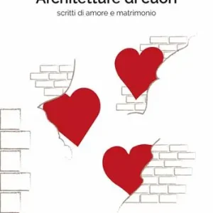 Direttamente Dal Produttore Architetture di cuori. Scritti di amore e matrimonio. Nuova ediz.