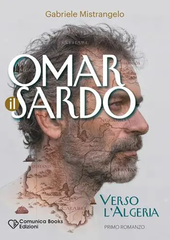 Omar il Sardo. Verso l‘Algeria Soddisfatti O Rimborsati