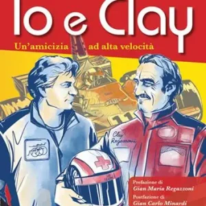 Ordina Subito Io e Clay. Un‘amicizia ad alta velocità