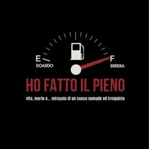 Subito Disponibile Ho fatto il pieno. Vita, morte e... miracolo di un cuoco nomade ed irrequieto