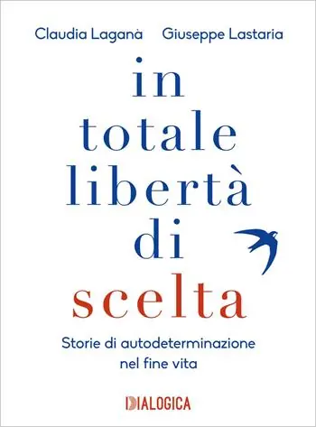 In totale libertà di scelta. Storie di autodeterminazione nel fine vita Promo Stagionale