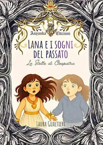 Offerta Speciale Lana e i sogni del passato. Le stelle di Cleopatra