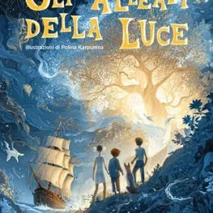 Gli alleati della luce. Ediz. illustrata Occasione