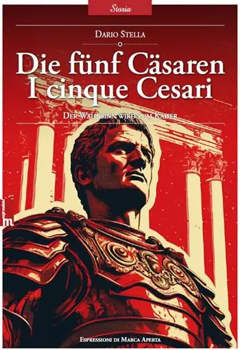 Die fünf Cäsaren. I cinque Cesari. La follia diventa imperatore. Ediz. bilingue Prezzo Basso