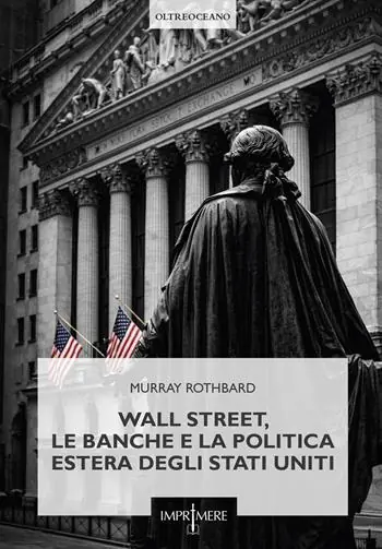 Offerta Wall Street, le banche e la politica estera degli Stati Uniti
