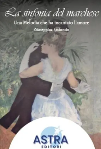 Compra Online La sinfonia del Marchese. Una melodia che ha incantato l‘amore