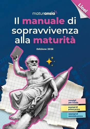 Il manuale di sopravvivenza alla Maturità 2026. Edizione licei Bestseller