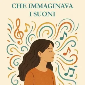 Soddisfatti O Rimborsati La ragazza che immaginava i suoni
