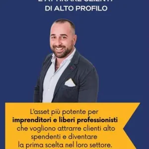 Il potere dell‘autorevolezza. Come diventare la scelta n° 1 e attirare clienti di alto profilo. Scopri come la pubblicazione di un libro trasforma imprenditori e professionisti in figure di riferimento, aumentando visibilità, guadagni e fama, senza sforzo Compra Oggi Stesso