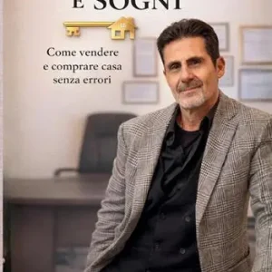 Nuovo Arrivo Tra chiavi e sogni. Come vendere e comprare casa senza errori