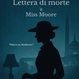 Lettera di morte a Miss Moore. Ombre su Westboro Solo Oggi