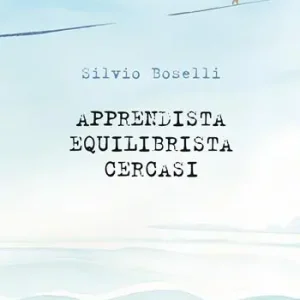 Apprendista equilibrista cercasi. Ediz. illustrata Non Perdere