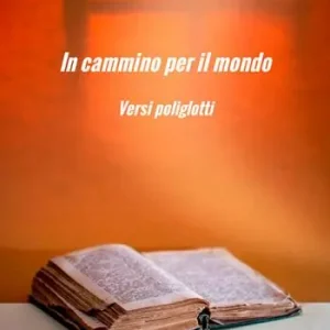 A Buon Prezzo In cammino per il mondo. Versi poliglotti. Ediz. multilingue