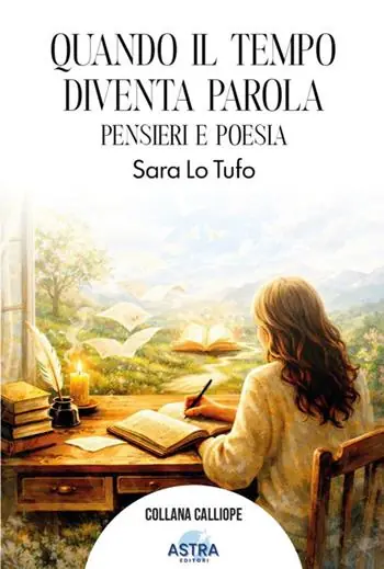 Quando il tempo diventa parola. Pensieri e poesie Di Tendenza