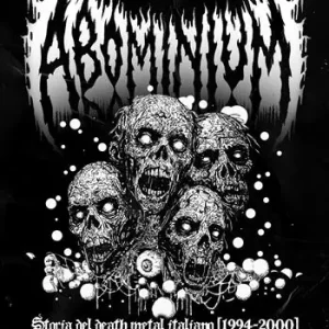 Abominium. Storia del death metal italiano. Vol. 2 1994-2000 Occasione Imperdibile