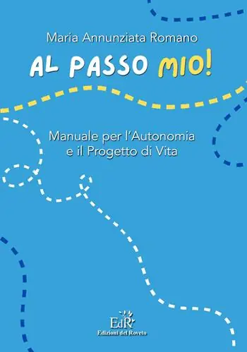 Reso Gratuito Al passo mio! Manuale per l‘autonomia e il progetto di vita