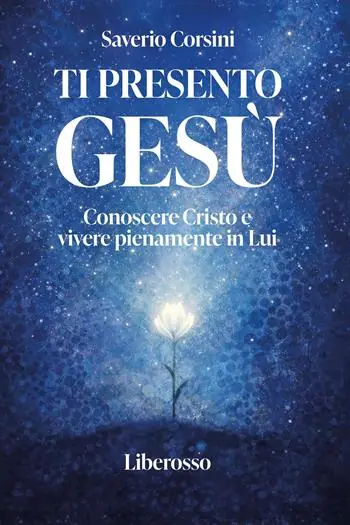 Ti presento Gesù. Conoscere Cristo e vivere pienamente in lui Consegna Rapida