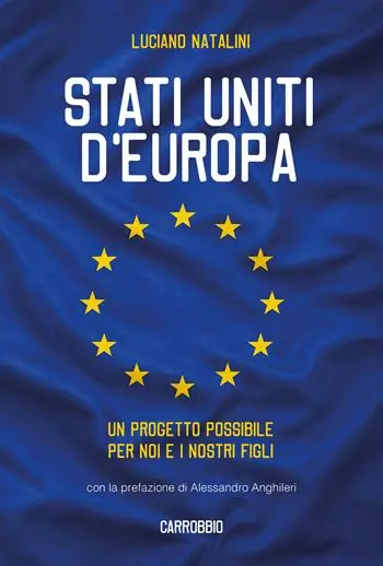 Stati Uniti d’Europa. Un progetto possibile per noi e i nostri figli Prezzo Ridotto