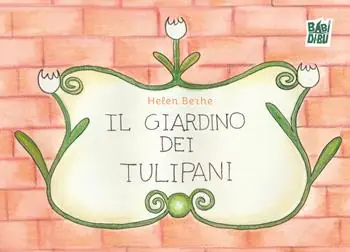 Subito Disponibile Il giardino dei tulipani