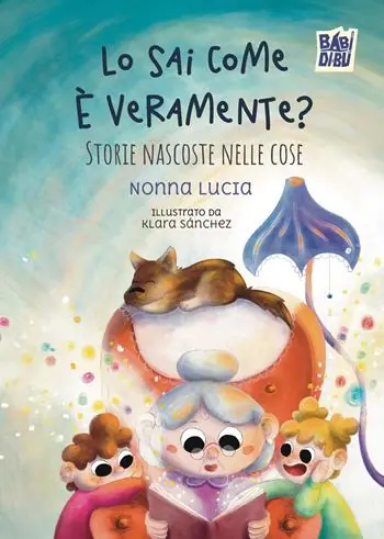Promozione Lo sai come è veramente? Storie nascoste nelle cose