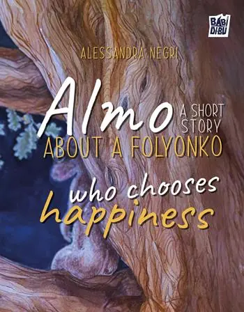 Almo a short story about a folyonko who chooses happiness Novità