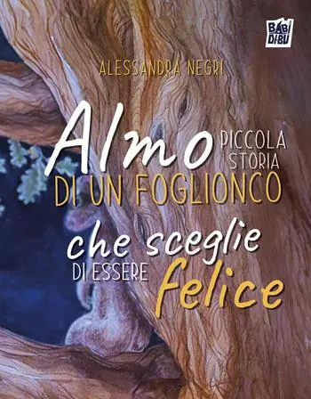 Almo, piccola storia di un foglionco che sceglie di essere felice Solo Oggi