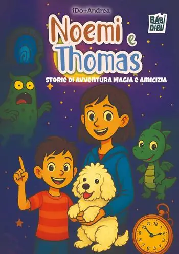 Noemi e Thomas. Storie di avventura magia e amicizia Promozione Esclusiva