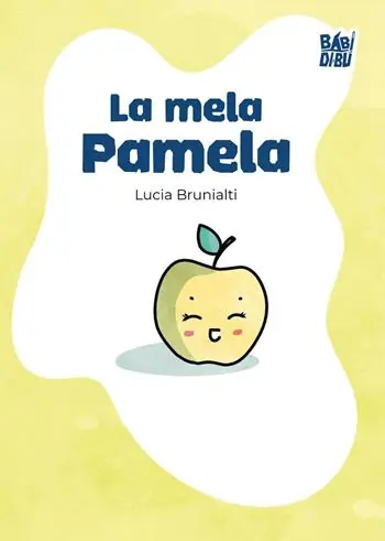 La mela Pamela. Ediz. a colori Solo Oggi