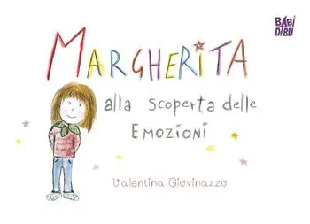 Margherita alla scoperta delle emozioni. Ediz. a colori Economico