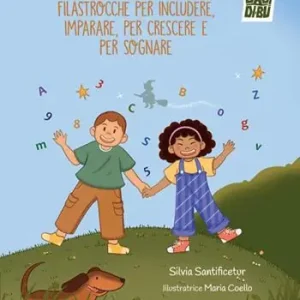 Filastrocche per includere, per imparare, per crescere e per sognare. Ediz. a colori Reso Gratuito