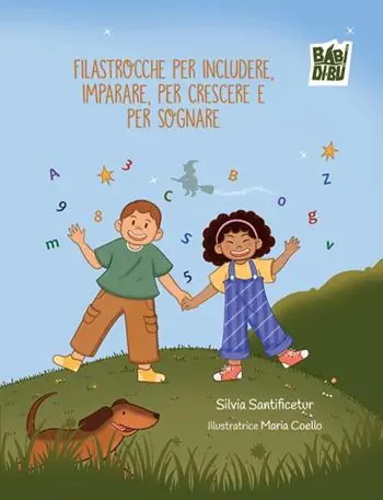 Filastrocche per includere, per imparare, per crescere e per sognare. Ediz. a colori Reso Gratuito