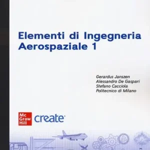 Elementi di ingegneria aerospaziale. Vol. 1 Saldi