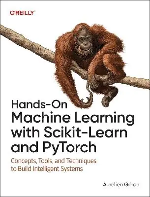 Hands-On Machine Learning with Scikit-Learn and PyTorch Non Perdere
