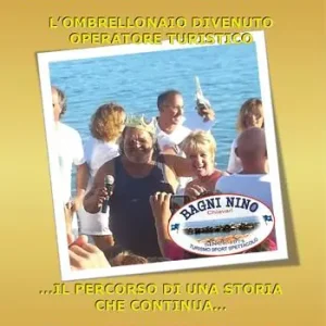 A Buon Prezzo Nino Felleti. L‘ombrellonaio divenuto operatore turistico