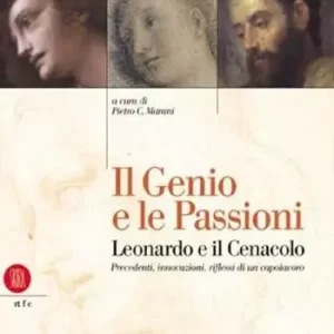 Il genio e le passioni Leonardo e il Cenacolo Offerta Del Giorno