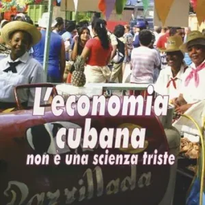 Offerta Speciale L‘ economia cubana non è una scienza triste