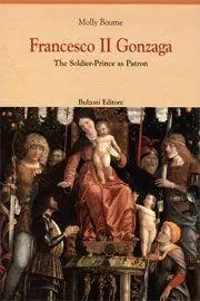 Spedizione Espresso Francesco II Gonzaga. The soldier-prince as patron