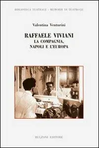 Prezzo Scontato Raffaele Viviani. La compagnia, Napoli e l‘Europa