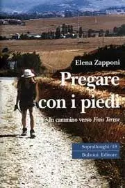 Ultimissimo Modello Pregare con i piedi. In cammino verso Finis Terrae