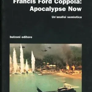 Compra Oggi Stesso Francis Ford Coppola. Apocalypse now. Un‘analisi semiotica