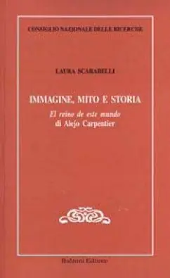 Immagine, mito e storia. El reino de este mundo di Alejo Carpentier. Ediz. italiana Quantità Limitata